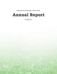 Department of Hawaiian Home Lands  Annual Report FY[removed]  ON THE COVER