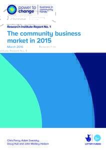 Research Institute Report No. 1  The community business market in 2015 March 2016