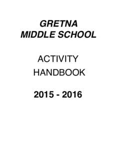 GRETNA MIDDLE SCHOOL ACTIVITY HANDBOOK