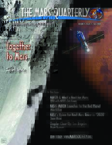 Spaceflight / Exploration of Mars / Outer space / Manned missions to Mars / Colonization of Mars / Geography of Mars / Mars Society / MAVEN / Robert Zubrin / Mars / Rover / Bruce Jakosky