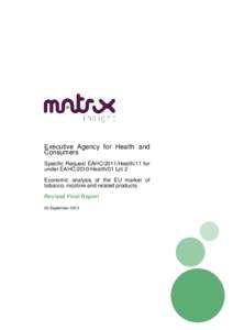 Executive Agency for Health and Consumers Specific Request EAHC/2011/Health/11 for under EAHC/2010/Health/01 Lot 2 Economic analysis of the EU market of tobacco, nicotine and related products