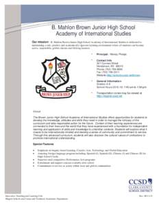 B. Mahlon Brown Junior High School Academy of International Studies Our mission: B. Mahlon Brown Junior High School Academy of International Studies is dedicated to maintaining a safe, positive and academically rigorous 