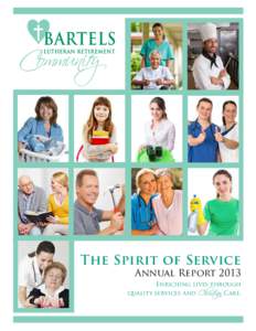 The Spirit of Service Annual Report 2013 Enriching lives through quality services and