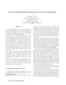 A Pretty Flexible API for Generic Peer-to-Peer Programming  ∗ Giuseppe Ciaccio DISI, Universit`a di Genova