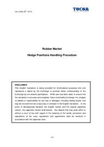 th  (As of May 20 , 2014) Rubber Market Hedge Positions Handling Procedure
