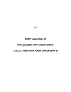 A2  SAFETY EVALUATION OF INDIAN NUCLEAR POWER PLANTS PHWRs AT RAJASTHAN ATOMIC POWER STATION (RAPS-2)