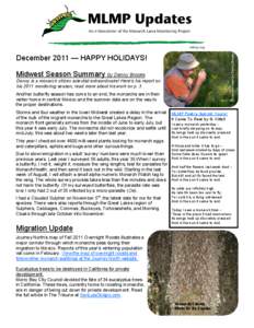 Photo provided by Denny Brooks  December 2011 — HAPPY HOLIDAYS! Midwest Season Summary by Denny Brooks Denny is a monarch citizen scientist extraordinaire! Here’s his report on his 2011 monitoring season; read more a