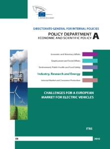 DIRECTORATE GENERAL FOR INTERNAL POLICIES POLICY DEPARTMENT A: ECONOMIC AND SCIENTIFIC POLICY INDUSTRY, RESEARCH AND ENERGY  CHALLENGES FOR A EUROPEAN MARKET