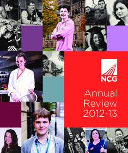 Annual Review[removed] THIS DOCUMENT IS AVAILABLE IN ALTERNATIVE FORMATS AND LARGE PRINT. TELEPHONE +[removed]4000. NCG welcomes diversity - valuing differences in race, gender, sexual orientation, disability, reli