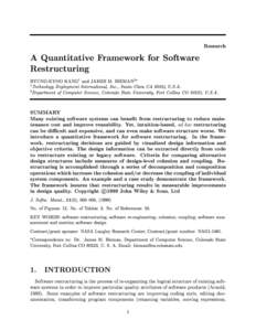 A Quantitative Framework for Software Restructuring Research  BYUNG-KYOO KANG1 and JAMES M. BIEMAN2