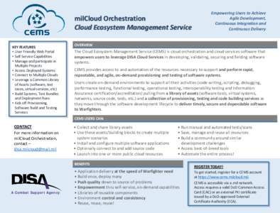 milCloud Orchestration Cloud Ecosystem Management Service KEY FEATURES • User Friendly Web Portal • Self Service Capabilities • Manage and participate in