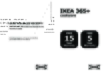 © Inter IKEA Systems B.V. (July 15, 2015) Canada FY16  SAVE THE SALES RECEIPT! It is your proof of purchase and required for the warranty to apply.