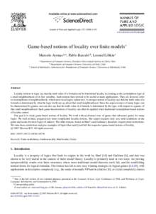 Annals of Pure and Applied Logic–30 www.elsevier.com/locate/apal Game-based notions of locality over finite models! Marcelo Arenas a,∗ , Pablo Barcel´o b , Leonid Libkin c a Department of Computer Scien