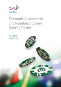 Economic Assessment of a Regulated Casino Gaming Sector IRELAND