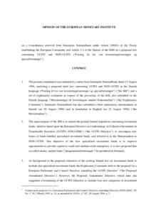 OPINION OF THE EUROPEAN MONETARY INSTITUTE  on a Consultation received from Danmarks Nationalbank under Article 109f(6) of the Treaty establishing the European Community and Article 5.3 of the Statute of the EMI on a pro