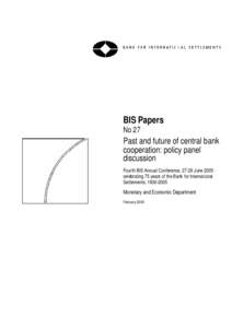 Past and future of central bank cooperation: policy panel discussion, BIS Papers No 27, February 2006