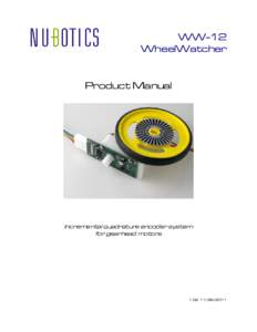 WW-12 WheelWatcher Product Manual Incremental quadrature encoder system for gearhead motors