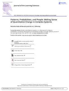 Journal of the Learning Sciences  ISSN: PrintOnline) Journal homepage: http://www.tandfonline.com/loi/hlns20 Patterns, Probabilities, and People: Making Sense of Quantitative Change in Complex Sys