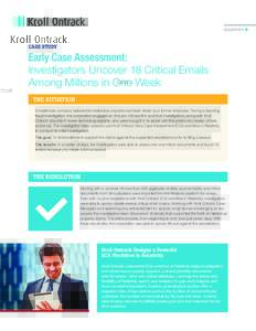 Relativity  CASE STUDY Early Case Assessment: Investigators Uncover 18 Critical Emails