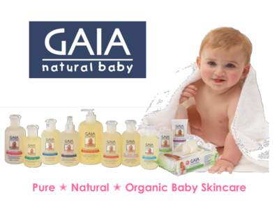 Pure  Natural  Organic Baby Skincare  Caring for Baby’s Skin The function of skin remains the same at all phases of life and maintaining the health of your skin is important. It offers a barrier and photo protec