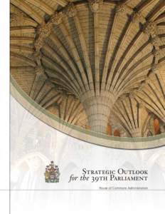 Strategic Outlook for the 39th Parliament House of Commons Administration The central column of Confederation Hall, located in the main foyer of Parliament’s Centre Block, supports a beautiful vaulted ceiling. To