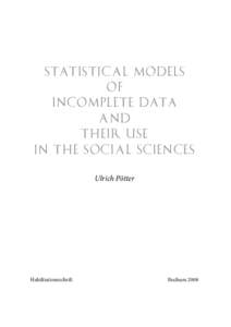STATISTICAL MODELS OF INCOMPLETE DATA AND THEIR USE IN THE SOCIAL SCIENCES