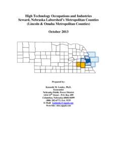High Technology Occupations and Industries Seward, Nebraska Laborshed’s Metropolitan Counties (Lincoln & Omaha Metropolitan Counties) October[removed]Prepared by:
