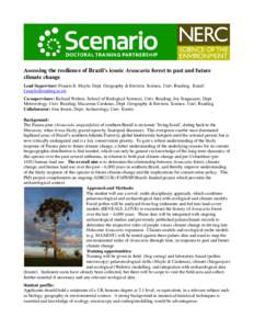 Assessing the resilience of Brazil’s iconic Araucaria forest to past and future climate change Lead Supervisor: Francis E. Mayle, Dept. Geography & Environ. Science, Univ. Reading. Email:  Co-super
