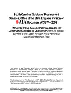 South Carolina Division of Procurement Services, Office of the State Engineer Version of Document A133™ – 2009 Standard Form of Agreement Between Owner and Construction Manager as Constructor where the basis of payme