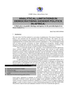 UNDP Africa, Africa Policy Unit  ANALYTICAL LIMITATIONS IN DEMOCRATISING GENDER POLITICS IN AFRICA: A think piece on gender ideology and agency in the post-ideological era