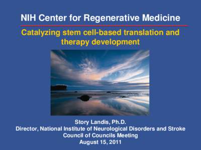 NIH Center for Regenerative Medicine: Catalyzing stem cell-based translation and therapy development