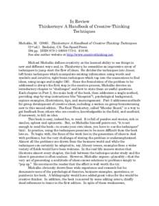 In Review Thinkertoys: A Handbook of Creative-Thinking Techniques Michalko, MThinkertoys: A Handbook of Creative-Thinking Techniques. (2nd ed.). Berkeley, CA: Ten Speed Press. 394 pp. ISBN5. $1