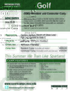 Golf COED Resident and Commuter Camp 2014 DATES JuneDirected by Men’s Coach & Former Spartan letter winner