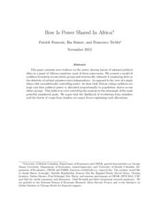 How Is Power Shared In Africa? Patrick Francois, Ilia Rainer, and Francesco Trebbi∗ November 2012 Abstract This paper presents new evidence on the power sharing layout of national political