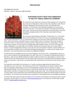 PRESS RELEASE FOR IMMEDIATE RELEASE CONTACT: Shaun C. Van DorenHUNTERDON COUNTY SHADE TREE COMMISSION TO HOLD 16th ANNUAL ARBOR DAY CEREMONY