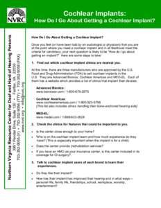 Cochlear Implants:  How Do I Go About Getting a Cochlear Implant? 3951 Pender Drive, Suite 130 • Fairfax, VA9055 (V) • TTY) • FAX)