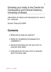 1  Donating your body to the Centre for Comparative and Clinical Anatomy, University of Bristol Information for donor and instructions for next of