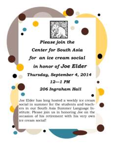 Please join the Center for South Asia for an ice cream social in honor of Joe Elder Thursday, September 4, [removed]—1 PM