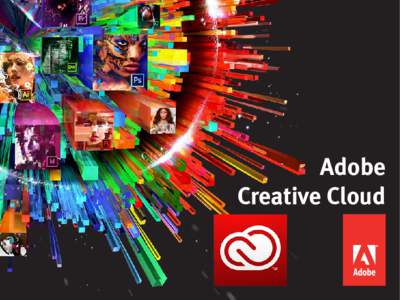 Adobe Creative Cloud Früher wurden Adobe Lizenzen gekauft... CS3, CS4, CS5 bis CS6