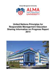 Almaty Management University  United Nations Principles for Responsible Management Education Sharing Information on Progress Report 2014