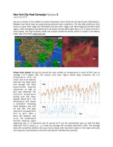 New York City Heat Campaign Synopsis 2 July 9-24, 2016 We are currently in the middle of a severe heatwave; much of the US, the North East, Mid Atlantic, Midwest and South East are experiencing extreme heat conditions. T