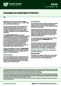 SASS FACTSHEET 15 CHOOSING AN INVESTMENT STRATEGY  SASS gives you a choice of four investment strategies –