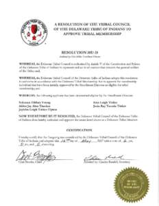 A RESOLUTION OF THE TRIBAL COUNCIL OF THE DELAWARE TRIBE OF INDIANS TO APPROVE TRIBAL MEMBERSHIP RESOLUTIONA11thored by Chds Mille1; Enroi!!Jiellt Director