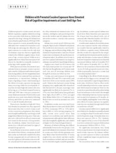 D I G E S T S  Children with Prenatal Cocaine Exposure Have Elevated Risk of Cognitive Impairments at Least Until Age Two  Children exposed to cocaine in utero are more