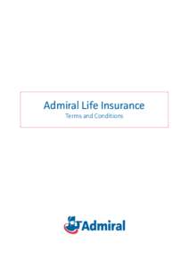 Admiral Life Insurance Terms and Conditions Admiral Life Insurance  Contents