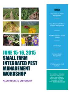 TOPICS Trap Crops for Insect Management Crop Rotations for Plant Disease Management