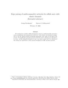Edge pricing of multicommodity networks for selfish users with elastic demands (Extended abstract) George Karakostas∗  Stavros G. Kolliopoulos†