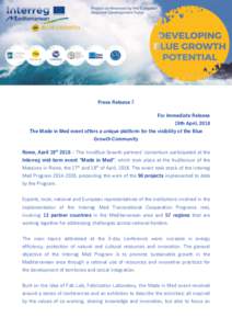 Press Release 7 For Immediate Release 19th April, 2018 The Made in Med event offers a unique platform for the visibility of the Blue Growth Community Rome, April 19th 2018 – The InnoBlue Growth partners’ consortium p