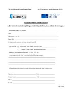 MS DOM Rebuttal Period Request Form  MS DOM Recovery Audit Contractor (RAC) Request to Open Rebuttal Period For instructions about completing and submitting this form, please refer to the next page