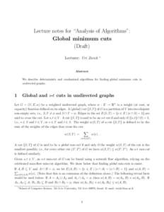 Lecture notes for “Analysis of Algorithms”: Global minimum cuts (Draft) Lecturer: Uri Zwick  ∗
